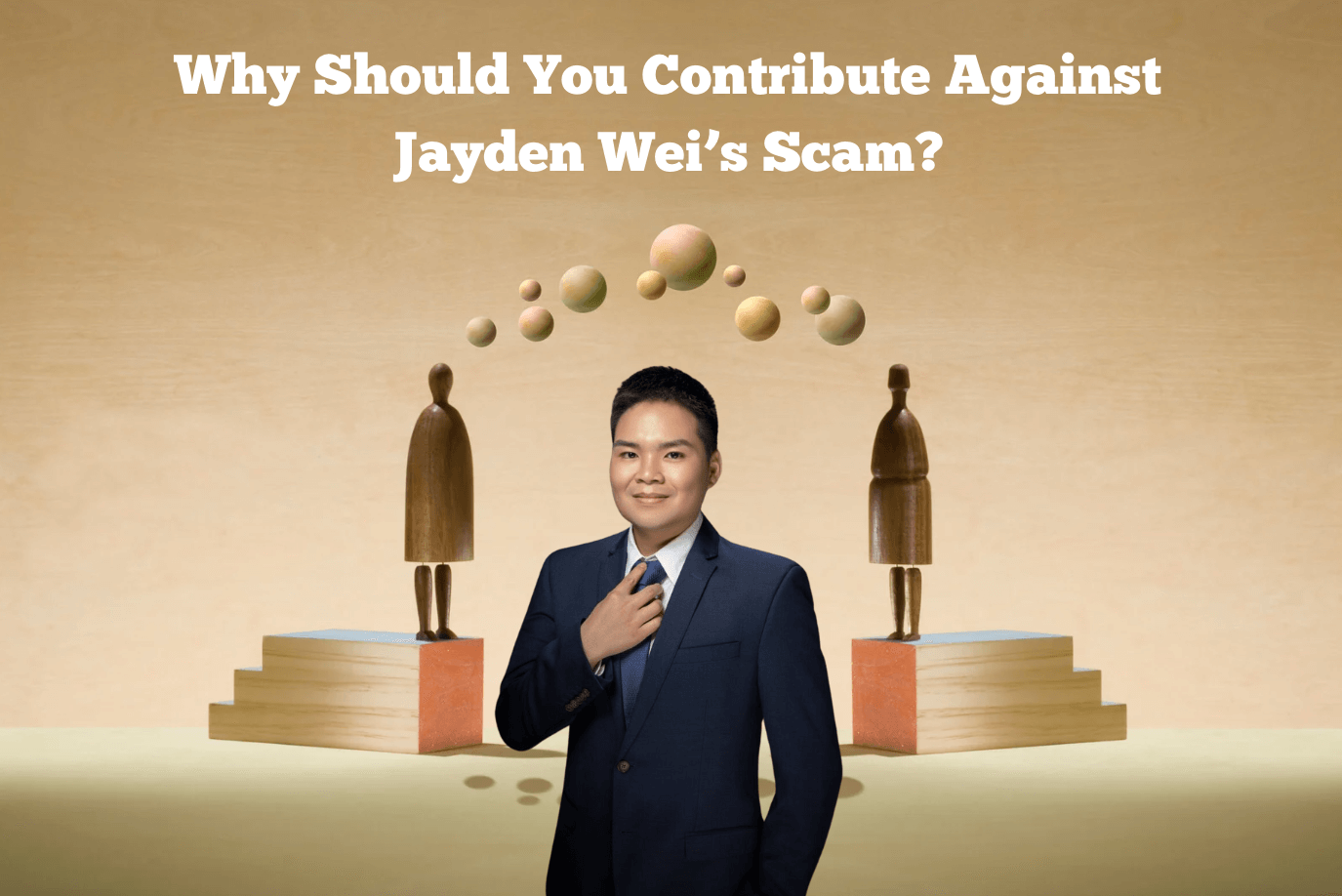 Gathering evidence from anyone who has been affected or has information about Jayden Wei’s scams
